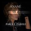 Parole Parole (Radio Edit) - Anane