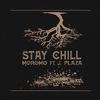 Stay Chill (feat. J. Plaza) - Moromo&J. Plaza