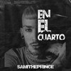 En el Cuarto (Explicit) - Samitheprince