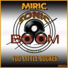 You Little Sucker (Original Mix) - MIRIC