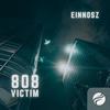 808 Victim - EINNOSZ