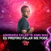 Adoraria Falar Te Amo Mas Eu Prefiro Falar Me Fode (Explicit) - DJ Yure 22