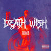 Death Wish (Explicit) - NEAVE$
