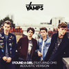 I Found A Girl (Acoustic) - The Vamps&OMI