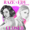 Closer - Raze&JAMIEROSE&edy