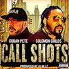 Call Shots (feat. Solomon Childs) (Explicit) - cuban pete&Solomon Childs