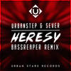 Heresy (bassReaper Remix) - Urbanstep&Sever倒刺&bassReaper