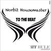 To The Beat (Original Mix) - Norbit Housemaster