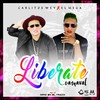 Liberate Carnaval (Explicit) - Carlitos Wey&El Mega