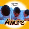 Awure (Explicit) - Vsquare&Mazzy