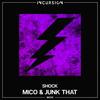 Shock - MICO&Junk That