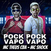 Pock Pock Vapo Vapo (Explicit) - Mc Shock&Mc Theus Cba