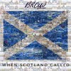 When Scotland Called (Radio Edit) - Braw