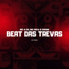 Beat das Trevas (Explicit) - MC G DS&Dj Rick&MC Rica&Oromi