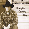 Bonafide Country Boys - Michael Thomas