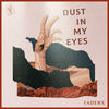 Dust In My Eyes - FADERX