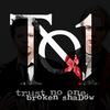 Broken Shadow - Trust No One