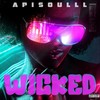 Wicked (Explicit) - Apisoulll