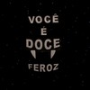 Doce Feroz - Matheus Brant&Natália Matos