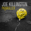 Painkiller - Joe Killington&Lovely Laura&Sam Gray&Danny Kirsch&Frank Sanders&Matt James&Laura Gibson