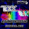 A Journey Into Sound (Original Mix) - Tekk