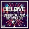 This Is Your Life (Original Mix) - Fabien Pizar&Laura