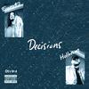 Decisions (feat. Tarik Hollo) (Explicit) - Eyez97&Tarik Hollo