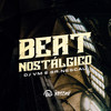 BEAT NOSTÁLGICO - Dj Vm&Sr. Nescau