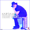 Friday Night (Club Mix) - Kardano
