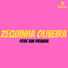 Pode Vim Piranha (Explicit) - Zequinha Oliveira&Canal Remix