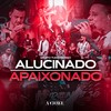 Alucinado / Apaixonado - Grupo Tudo Nosso