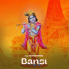 Bansi - Hemant Rohilla