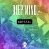 Krystal (Original Mix) - Deep Mind