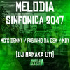 Melodia Sinfónica 2047 (Explicit) - Mc Denny&Mc Fabinho da Osk&Mc MDY&DJ MARAKA 011