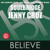 Believe (Original Mix) - Soulbridge&Jenny Cruz