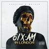 6ix:Am In London (Explicit) - Mkizle&E Castro