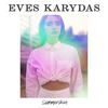 Damn Loyal (Explicit) - Eves Karydas