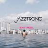 Don't Look Back - Jazztronic