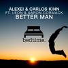 Better Man (Radio Edit) - Alexei&Carlos Kinn&Leon & Aaron Cormack