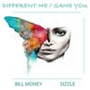 A Different Me. Same You (Explicit) - Bill Money&Sizzle&Yung Roski