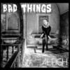 Bad Things (Explicit) - Aleigh