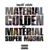 Impahl' Enkulu (Explicit) - Material Golden&Material Super Mosha