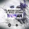 Woman - Matan Caspi&Mykle Anthony