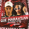 Que Maravilha (Explicit) - Billy waah&Kafenix