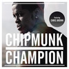 Champion (Explicit Version) - Chipmunk&Chris Brown