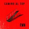 Camino al Top (Explicit) - RWN