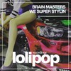 We Super Stylin (Original Mix) - Brain Masters