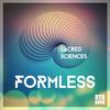 Formless - Sacred Sciences