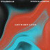 Let's Get Loud - tyler0112&Byron Blackburn