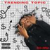 Trending Topic (Explicit) - Spice Cobain